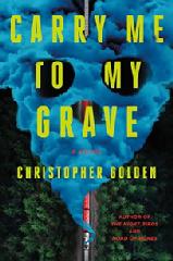 Book, Carry Me To My Grave by Christopher Golden